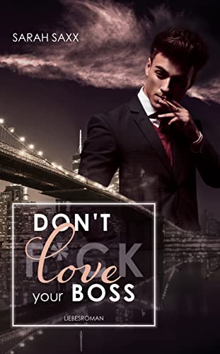Don't love your Boss von Sarah Saxx