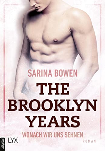 Wonach wir uns sehnen von Sarina Bowen