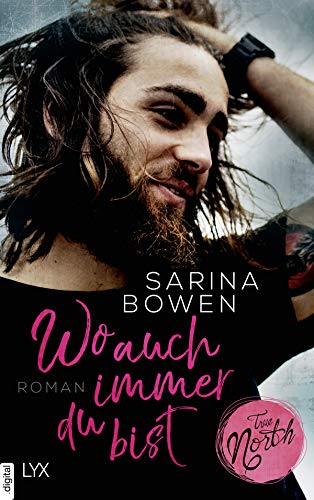 Wo auch immer du bist von Sarina Bowen