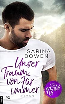 Unser Traum von Für immer von Sarina Bowen