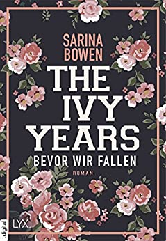 Sarina Bowen: Bevor wir fallen Bevor wir fallen von Sarina Bowen