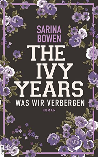 Sarina Bowen: Was wir verbergen Was wir verbergen von Sarina Bowen