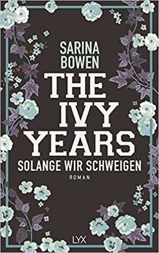 Sarina Bowen: Solange wir schweigen Solange wir schweigen von Sarina Bowen