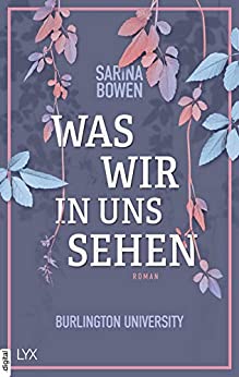 Was wir in uns sehen von Sarina Bowen