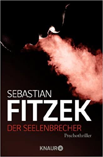 Der Seelenbrecher von Sebastian Fitzek