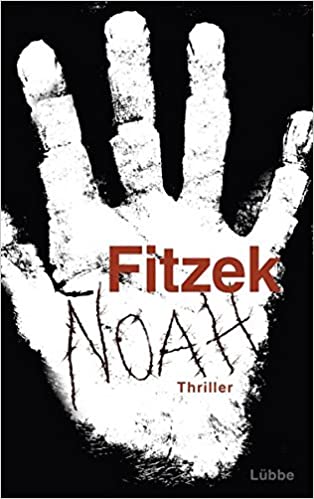 Sebastian Fitzek: Noah