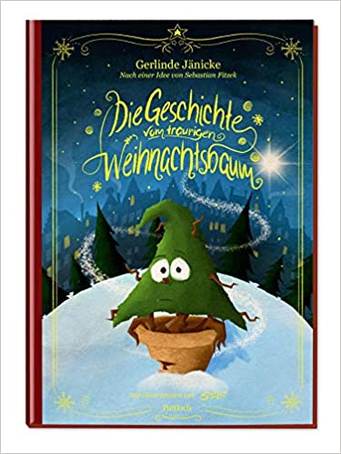 Die Geschichte vom traurigen Weihnachtsbaum von Sebastian Fitzek