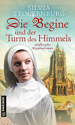 Die Begine und der Turm des Himmels von Silvia Stolzenburg