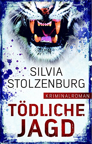 Tödliche Jagd von Silvia Stolzenburg