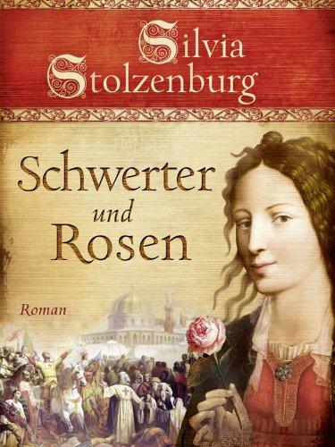 Schwerter und Rosen von Silvia Stolzenburg