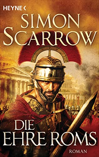 Die Ehre Roms von Simon Scarrow