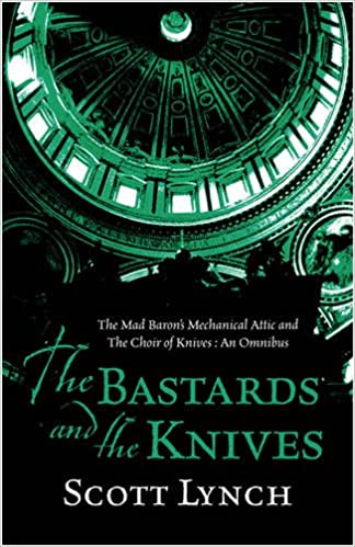 Bastards and the Knives von Scott Lynch