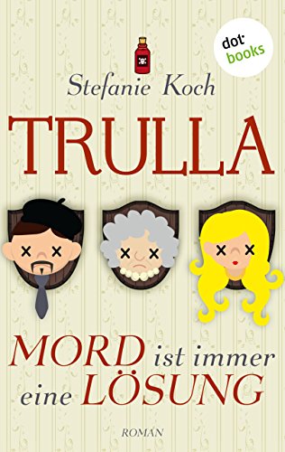 TRULLA - Mord ist immer eine Lösung von Stefanie Koch
