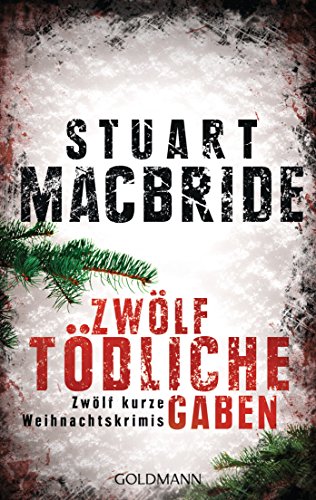 Zwölf tödliche Gaben von Stuart MacBride