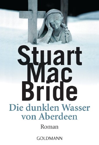 Die dunklen Wasser von Aberdeen von Stuart MacBride