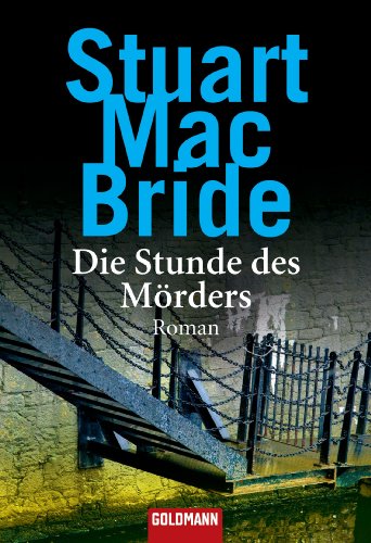 Die Stunde des Mörders von Stuart MacBride