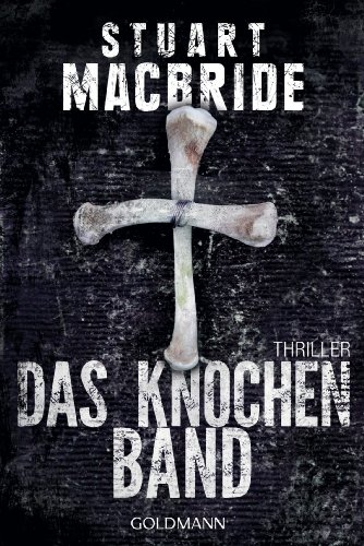 Das Knochenband von Stuart MacBride