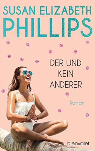 Der und kein anderer von Susan Elizabeth Phillips