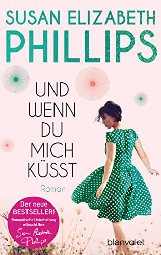 Und wenn du mich küsst von Susan Elizabeth Phillips