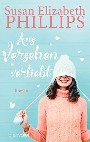 Susan Elizabeth Phillips: Aus Versehen verliebt Aus Versehen verliebt von Susan Elizabeth Phillips