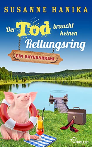 Der Tod braucht keinen Rettungsring von Susanne Hanika
