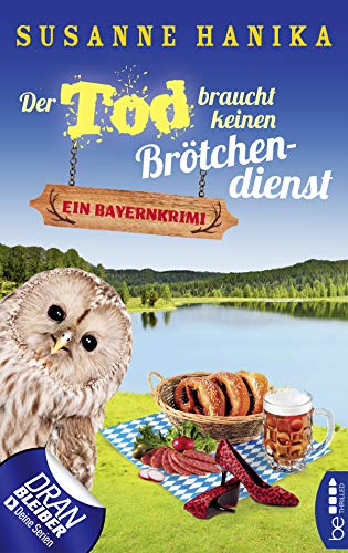 Der Tod braucht keinen Brötchendienst von Susanne Hanika