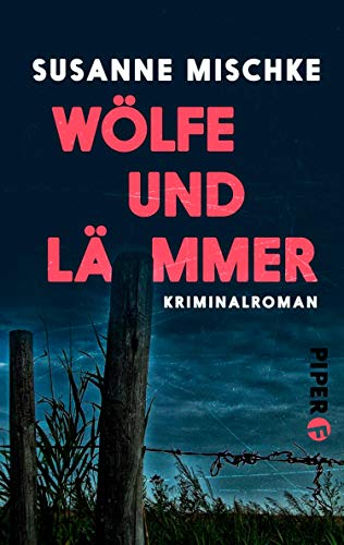 Wölfe und Lämmer von Susanne Mischke