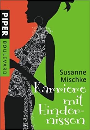 Karriere mit Hindernissen von Susanne Mischke