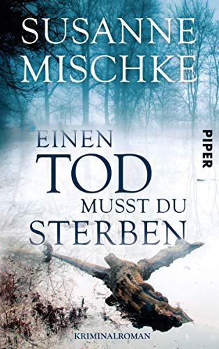 Einen Tod musst du sterben von Susanne Mischke