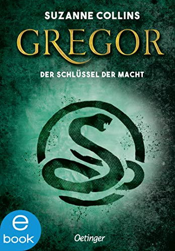 Suzanne Collins: Gregor und der Schlüssel zur Macht