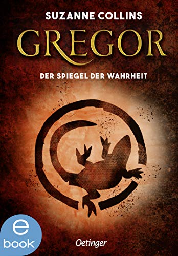 Suzanne Collins: Gregor und der Spiegel der Wahrheit