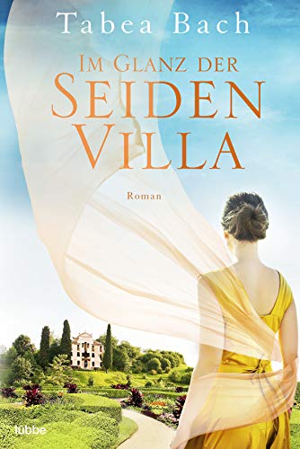 Im Glanz der Seidenvilla von Tabea Bach