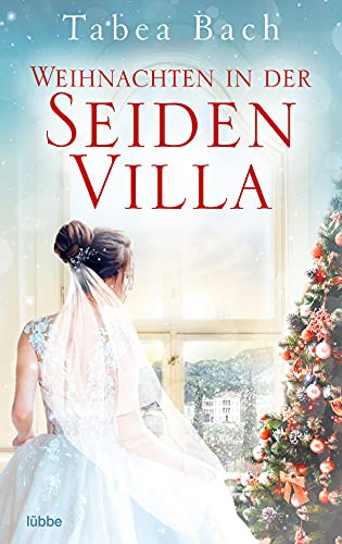 Weihnachten in der Seidenvilla von Tabea Bach