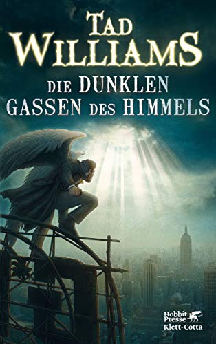Die dunklen Gassen des Himmels von Tad Williams