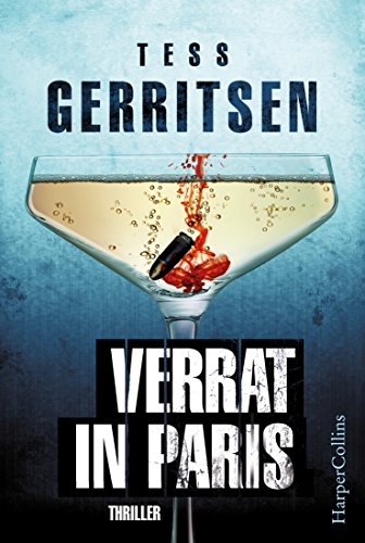 Tess Gerritsen: Verrat in Paris