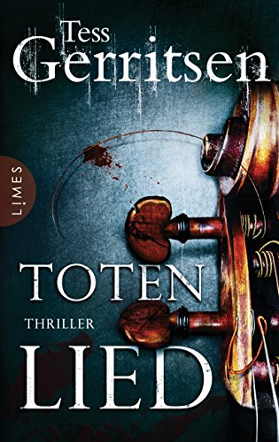 Tess Gerritsen: Totenlied Totenlied von Tess Gerritsen