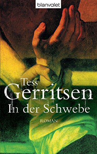 Tess Gerritsen: In der Schwebe In der Schwebe von Tess Gerritsen