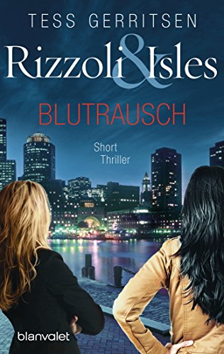 Rizzoli & Isles – Blutrausch von Tess Gerritsen