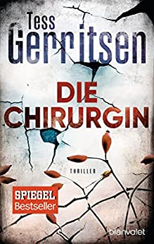Die Chirurgin von Tess Gerritsen