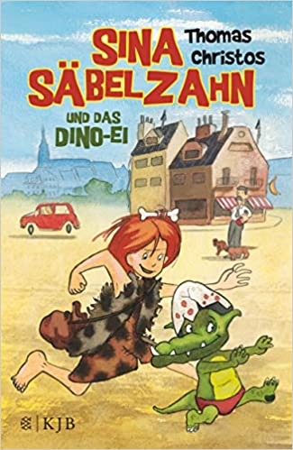 Thomas Christos: Sina Säbelzahn und das Dino-Ei