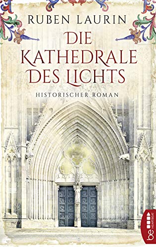 Die Kathedrale des Lichts von Ruben Laurin
