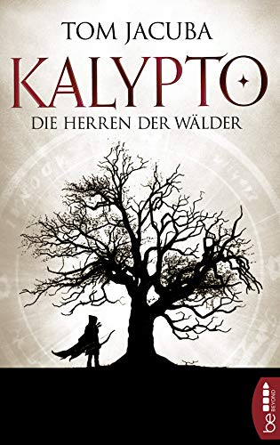 Tom Jacuba:  Die Herren der Wälder