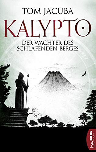 Tom Jacuba: Der Wächter des schlafenden Berges