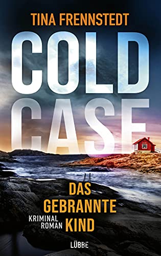 Tina Frennstedt: Das gebrannte Kind