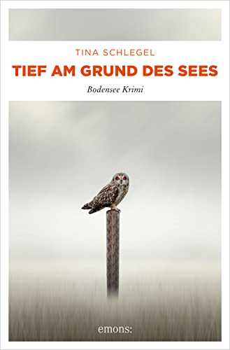 Tief am Grund des Sees von Tina Schlegel