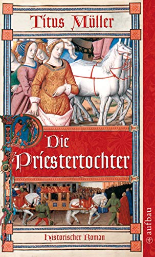 Die Priestertochter von Titus Müller