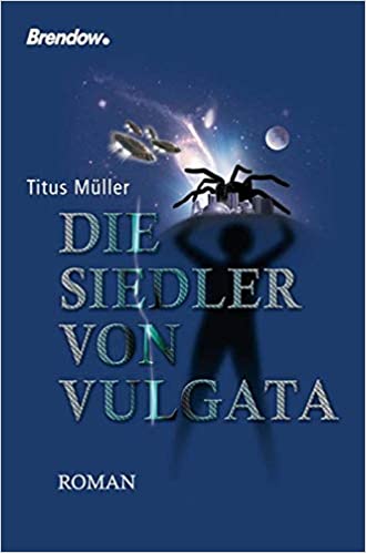 Die Siedler von Vulgata von Titus Müller