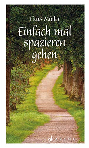 Einfach mal spazieren gehen von Titus Müller
