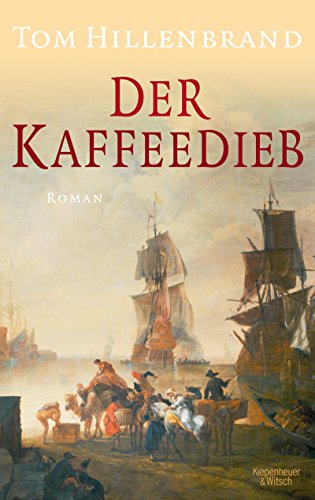 Der Kaffeedieb von Tom Hillenbrand