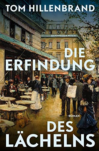 Die Erfindung des Lächelns von Tom Hillenbrand